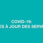 Covid 19 - Mises a jour des services